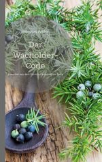 Der Wacholder-Code Cover des Buches Der Wacholder-Code (ISBN: 9783696357450)