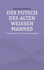 Der Putsch des alten weißen Mannes Cover des Buches Der Putsch des alten weißen Mannes (ISBN: 9783696359270)