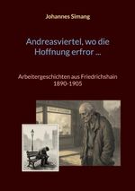 Andreasviertel, wo die Hoffnung erfror Cover des Buches Andreasviertel, wo die Hoffnung erfror (ISBN: 9783696360337)