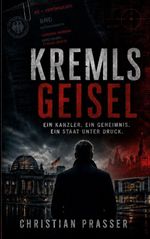 Kremls Geisel Cover des Buches Kremls Geisel (ISBN: 9783696368746)