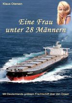 Als Frau allein unter 28 Männern Cover des Buches Als Frau allein unter 28 Männern (ISBN: 9783696369170)