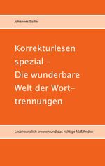 Korrekturlesen spezial - Die wunderbare Welt der Worttrennungen Cover des Buches Korrekturlesen spezial - Die wunderbare Welt der Worttrennungen (ISBN: 9783696369910)