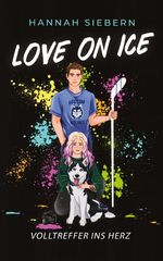 Love on Ice Cover des Buches Love on Ice (ISBN: 9783696372682)
