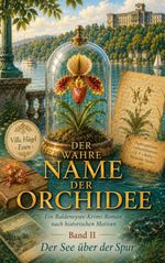 Der wahre Name der Orchidee II Cover des Buches Der wahre Name der Orchidee II (ISBN: 9783696373139)