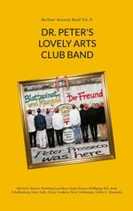 DR. PETER'S LOVELY ARTS CLUB BAND Cover des Buches DR. PETER'S LOVELY ARTS CLUB BAND (ISBN: 9783696381349)