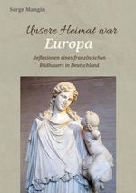 Unsere Heimat war Europa Cover des Buches Unsere Heimat war Europa (ISBN: 9783696382223)
