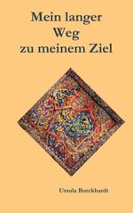 Mein langer Weg zu meinem Ziel Cover des Buches Mein langer Weg zu meinem Ziel (ISBN: 9783696386757)