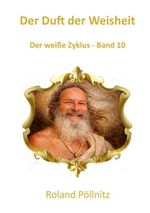 Der Duft der Weisheit Cover des Buches Der Duft der Weisheit (ISBN: 9783696387402)