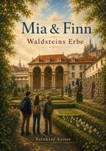 Mia & Finn Waldsteins Erbe Cover des Buches Mia & Finn Waldsteins Erbe (ISBN: 9783696708764)
