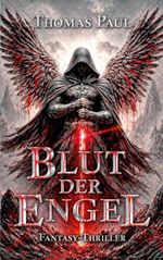 Blut der Engel Cover des Buches Blut der Engel (ISBN: 9783696728908)