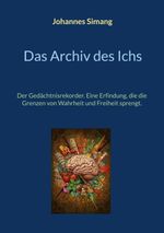 Das Archiv des Ichs Cover des Buches Das Archiv des Ichs (ISBN: 9783696758165)