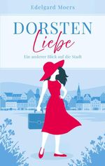 DorstenLiebe Cover des Buches DorstenLiebe (ISBN: 9783696786366)