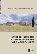 Synchronizing the Destructions of the Mycenaean Palaces Cover des Buches Synchronizing the Destructions of the Mycenaean Palaces (ISBN: 9783700189756)