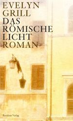 Das römische Licht Cover des Buches Das römische Licht (ISBN: 9783701743797)