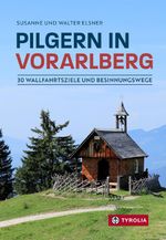 Pilgern in Vorarlberg Cover des Buches Pilgern in Vorarlberg (ISBN: 9783702242701)