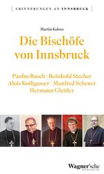 Die Bischöfe von Innsbruck Cover des Buches Die Bischöfe von Innsbruck (ISBN: 9783703065101)