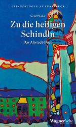 Zu die heiligen Schindln Cover des Buches Zu die heiligen Schindln (ISBN: 9783703065187)