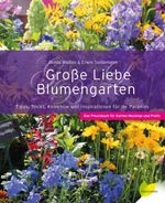 Große Liebe Blumengarten Cover des Buches Große Liebe Blumengarten (ISBN: 9783706625593)