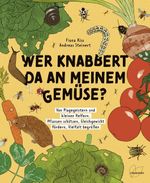 Wer knabbert da an meinem Gemüse? Cover des Buches Wer knabbert da an meinem Gemüse? (ISBN: 9783706626835)