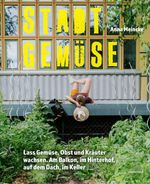 Stadtgemüse Cover des Buches Stadtgemüse (ISBN: 9783706629737)