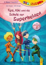LESEZUG/2. Klasse – Lesestufe 2: Fips, Kiki und die Schule der Superhelden Cover des Buches LESEZUG/2. Klasse – Lesestufe 2: Fips, Kiki und die Schule der Superhelden (ISBN: 9783707425185)