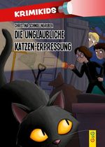 KrimiKids – Die unglaubliche Katzen-Erpressung Cover des Buches KrimiKids – Die unglaubliche Katzen-Erpressung (ISBN: 9783707425574)