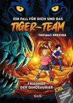 Tiger-Team – Friedhof der Dinosaurier Cover des Buches Tiger-Team – Friedhof der Dinosaurier (ISBN: 9783707427325)