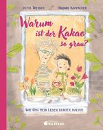 Warum ist der Kakao so grau? Cover des Buches Warum ist der Kakao so grau? (ISBN: 9783707453218)