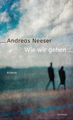 Wie wir gehen Cover des Buches Wie wir gehen (ISBN: 9783709934852)