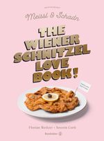 The Wiener Schnitzel Love Book! Cover des Buches The Wiener Schnitzel Love Book! (ISBN: 9783710605000)
