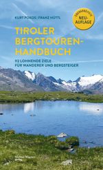 Tiroler Bergtouren Handbuch Cover des Buches Tiroler Bergtouren Handbuch (ISBN: 9783710767852)
