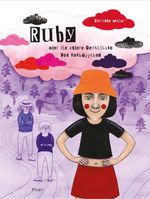 Ruby oder die andere Geschichte von Rotkäppchen Cover des Buches Ruby oder die andere Geschichte von Rotkäppchen (ISBN: 9783711740496)
