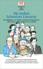 Die andere Schweizer Literatur - Die Highlights von Charles Linsmayers biographisch-editorischer Tätigkeit. Ein Lesebuch Cover des Buches Die andere Schweizer Literatur - Die Highlights von Charles Linsmayers biographisch-editorischer Tätigkeit. Ein Lesebuch (ISBN: 9783715260426)