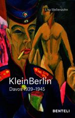 KleinBerlin. Davos 1939–1945 Cover des Buches KleinBerlin. Davos 1939–1945 (ISBN: 9783716518854)