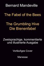 The Fabel of the Bees. The Grumbling Hive / Die Bienenfabel Cover des Buches The Fabel of the Bees. The Grumbling Hive / Die Bienenfabel (ISBN: 9783717525622)