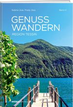 GenussWandern | Region Tessin Cover des Buches GenussWandern | Region Tessin (ISBN: 9783722501987)
