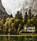 Kraftort Alpen Cover des Buches Kraftort Alpen (ISBN: 9783724310501)
