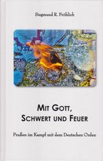 Mit Gott, Schwert und Feuer Cover des Buches Mit Gott, Schwert und Feuer (ISBN: 9783730821954)