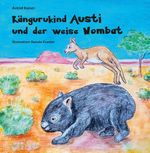 Kängurukind Austi und der weise Wombat Cover des Buches Kängurukind Austi und der weise Wombat (ISBN: 9783730822746)