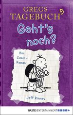 Gregs Tagebuch 5 - Geht's noch? Cover des Buches Gregs Tagebuch 5 - Geht's noch? (ISBN: 9783732508723)