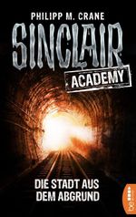 Sinclair Academy - 03 Cover des Buches Sinclair Academy - 03 (ISBN: 9783732518753)