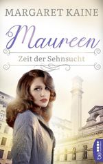 Maureen - Zeit der Sehnsucht Cover des Buches Maureen - Zeit der Sehnsucht (ISBN: 9783732595396)