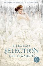 Selection – Der Erwählte Cover des Buches Selection – Der Erwählte (ISBN: 9783733500962)