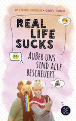 Real Life Sucks. Außer uns sind alle bescheuert Cover des Buches Real Life Sucks. Außer uns sind alle bescheuert (ISBN: 9783733504380)