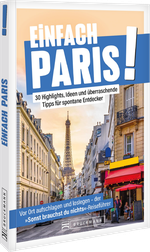 Einfach Paris! Cover des Buches Einfach Paris! (ISBN: 9783734332371)