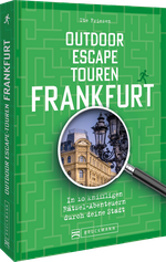 Outdoor Escape-Touren Frankfurt Cover des Buches Outdoor Escape-Touren Frankfurt (ISBN: 9783734333996)