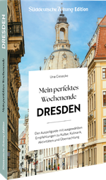 Mein perfektes Wochenende Dresden Cover des Buches Mein perfektes Wochenende Dresden (ISBN: 9783734334375)