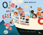 Oje, mein Eis! Cover des Buches Oje, mein Eis! (ISBN: 9783734821196)