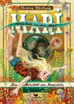 Mari - Mädchen aus dem Meer - Das Amulett des Poseidon Cover des Buches Mari - Mädchen aus dem Meer - Das Amulett des Poseidon (ISBN: 9783734841590)