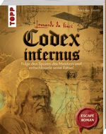 Leonardo da Vincis Codex Infernus. Escape-Roman Cover des Buches Leonardo da Vincis Codex Infernus. Escape-Roman (ISBN: 9783735855305)